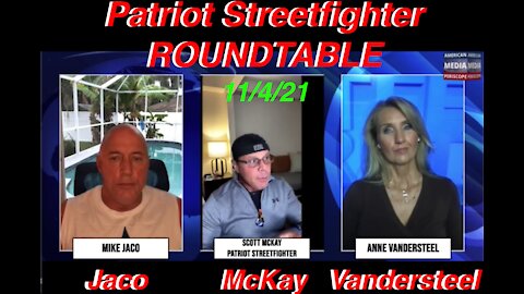 11.4.21 Patriot Streetfighter Roundtable with Mike Jaco and Anne Vandersteel