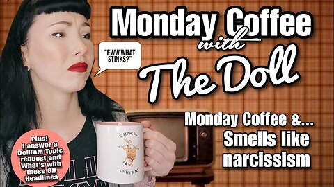 MCWTD: Monday Coffee and Smells Like Narcissism plus what if Tik Tok gets banned, and The Snake Cat!