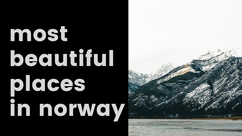 Norway's Hidden Gems | Unveiling the Most Beautiful Places