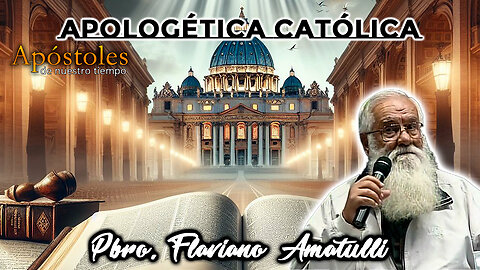 Apologética Católica - Padre Flaviano Amatulli
