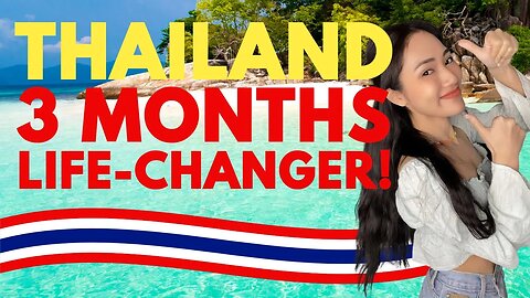 Why You Should Stay 3 Months In Thailand