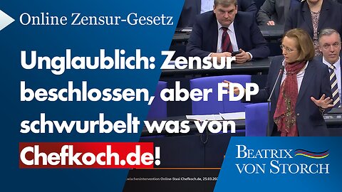 Beatrix von Storch (AfD) - Unglaublich: Zensur beschlossen, aber FDP schwurbelt was von Chefkoch.de!