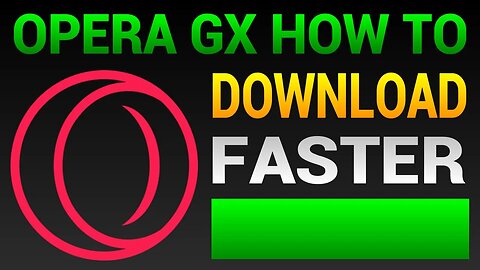 How To Increase Opera GX Download Speed (No Extensions or Software)