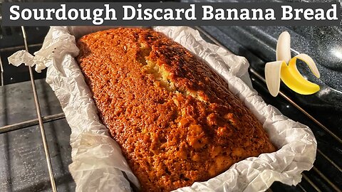 Sourdough Discard Banana Bread - Start to Finish