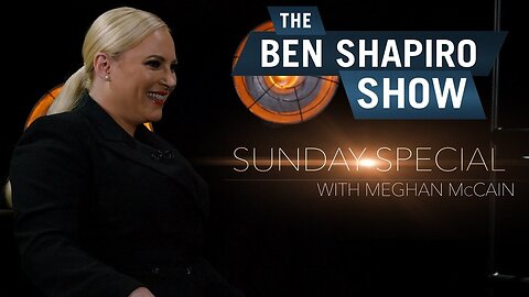 "How To Deal With Cancel Culture" Meghan McCain | The Ben Shapiro Show Sunday Special