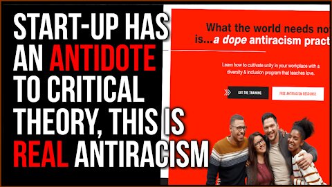 Start-Up Company Has The CURE For Critical Theory, This Is What REAL Actual Anti-Racism Is