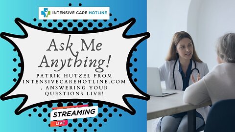 Ask me Anything! Patrik Hutzel from intensivecarehotline.com, Answering Your Questions Live!