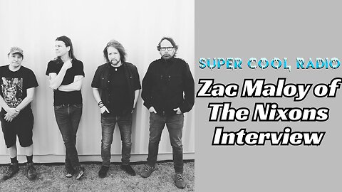 Zac Maloy of The Nixons Super Cool Radio Interview