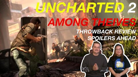 Uncharted 2 Among Theives Throwback Review - Spoilers Ahead