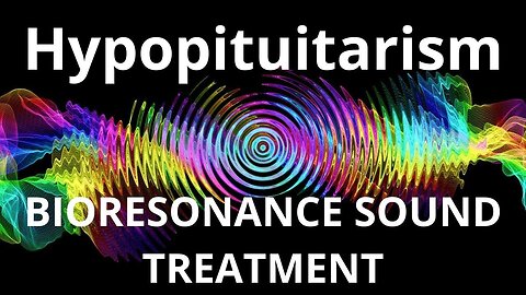 Hypopituitarism_Sound therapy session_Sounds of nature