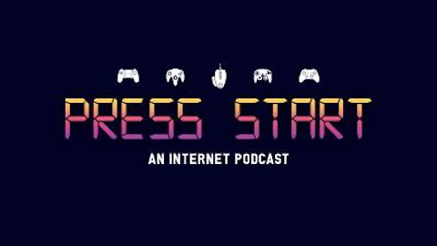 Press Start Episode 2