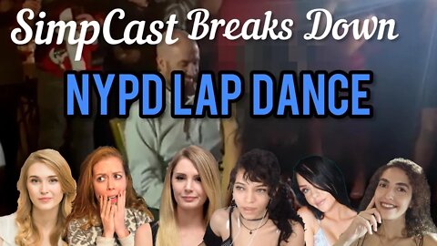 SimpCast BREAK DOWN: NYPD Lap Dance Controversy! Lauren Southern, Chrissie Mayr, Brittany Venti