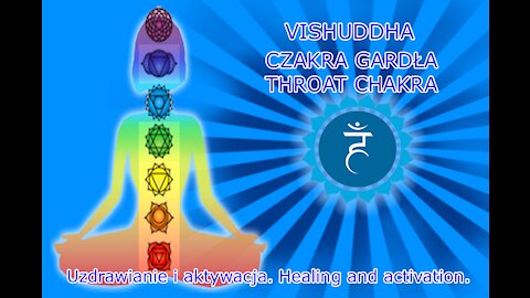 Uzdrawianie i aktywacja czakry gardła - Vishuddha