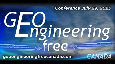 Geoengineering Free Canada Conference July 29, 2023