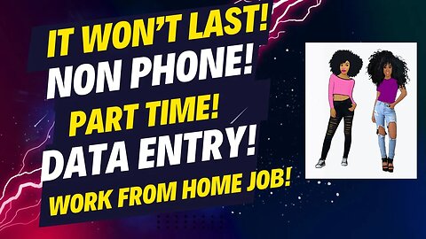 It Won't Last! Non Phone Work From Home Job Part Time Data Entry Job #wfh #wfhjobs WFH Jobs 2023