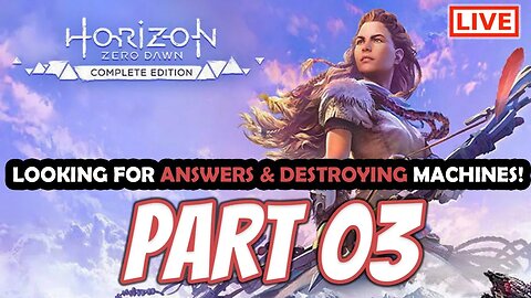 Horizon Zero Dawn Walkthrough Gameplay - Part 03