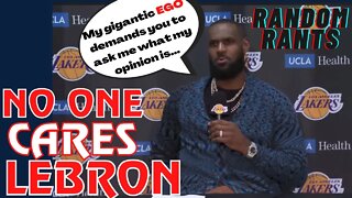 Random Rants: LEBRON Insinuates Reporters Have Racial Bias When They Don't Ask For His Opinion