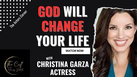 God Will Make A Way with Christina Garza, Actress