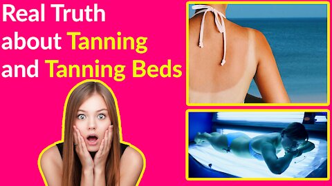 The real truth about tanning and tanning beds. Part 1: We are being lied to!