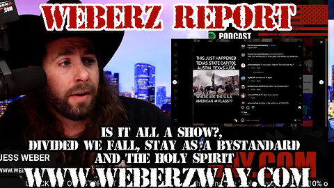 WEBERZ REPORT - IS IT ALL A SHOW?, DIVIDED WE FALL, STAY AS A BYSTANDARD AND THE HOLY SPIRIT