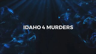 Idaho 4 Murders - Part 1 - Suspect Arrested