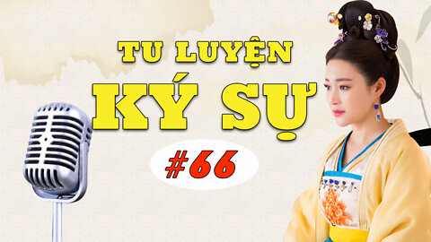 Tu luyện ký sự #66: Ngàn năm luân hồi của quý phi Thục Nhã | Tinh Hoa TV