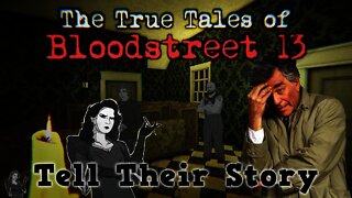 The True Tales of Bloodstreet 13 Chapter 1 -Tell Their Story