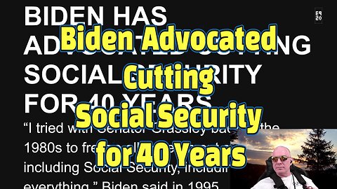 Biden Advocated Cutting Social Security for 40 Years-#469