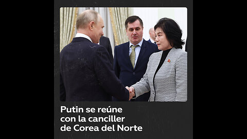 Vladímir Putin se reúne con la ministra de Asuntos Exteriores de Corea del Norte