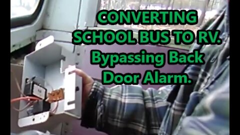 Shortbus Conversion to RV, Bypassing Back Door Safety Alarm