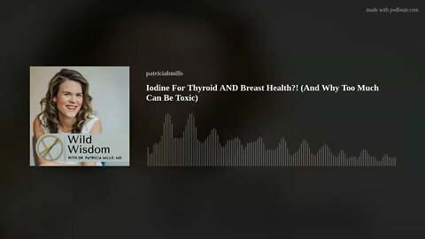 Iodine For Thyroid AND Breast Health?! (And Why Too Much Can Be Toxic)