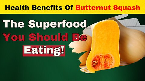 Health Benefits Of Butternut Squash