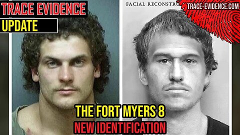 UPDATE - Fort Myers 8 - New Identification