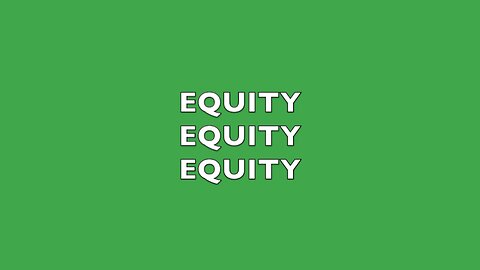 EQUITY, EQUITY, EQUITY