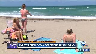 Expect rough ocean conditions this weekend in South Florida