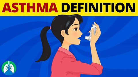 Asthma (Medical Definition) | Quick Overview