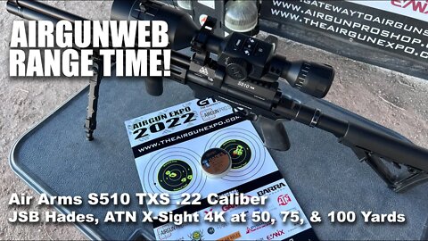 AIRGUN RANGE TIME - Air Arms S510 TXS .22, Hades at 50, 75, and 100 Yards - ATN X-Sight 4K Pro 5-20