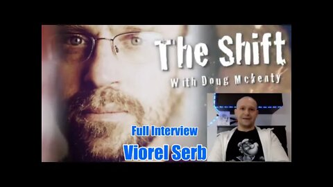 Full Interview - The Shift - Author and Targeted Individual Viorel Serb - The Battle For Your Brain