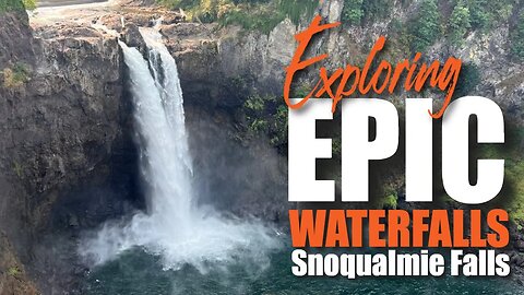 Visiting Snoqualmie Falls | East Of Seattle | Vancity Adventure