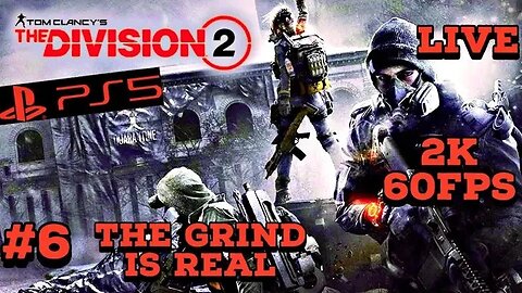 Tom Clancy's Division 2 The Grind Is Real PS5 2K Livestream 06