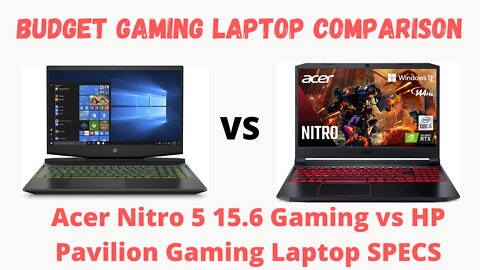 Acer Nitro 5 15.6 Gaming vs HP Pavilion Gaming Laptop SPECS