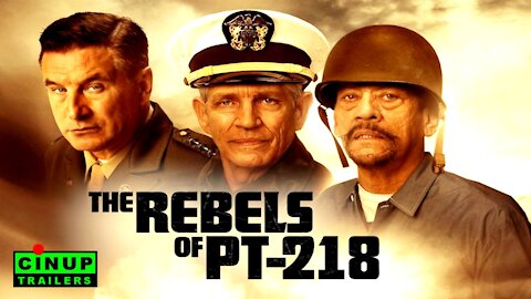 The Rebels of PT 218 Official Trailer by CinUP