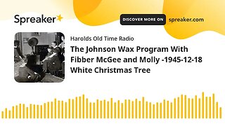 The Johnson Wax Program With Fibber McGee and Molly -1945-12-18 White Christmas Tree