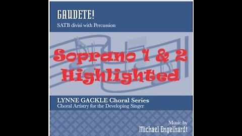 Gaudete! Michael Engelhardt SATB, Soprano 1 & 2 Highlighted