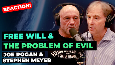 Joe Rogan, Free Will & The Problem of Evil #reaction
