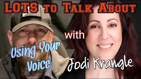 LOTS To Talk About with Jodi Krangle Using Your Voice