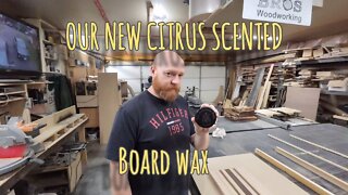 Introducing Our New Citrus scented Board Wax