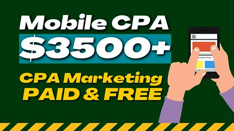 MAKE $3500 A Month With Mobile CPA Offers, CPA Marketing, Promote CPA Offers, Free & Paid