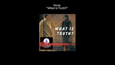 What Is Truth #Jesus #Pilate #Easter #Resurrection #truth #podcast #shorts #asboldaslionspodcast