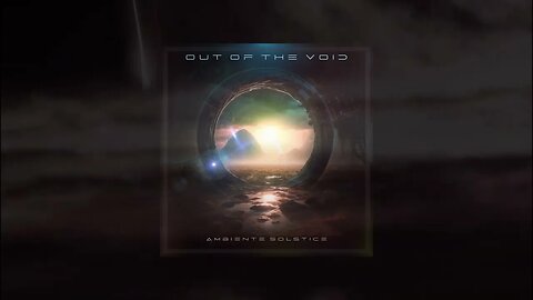 Ambiente Solstice - Out of The Void (New Album) Promo